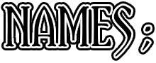 Names ;