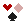 A Tiny Red Heart, Pink Diamond, and Black Spade