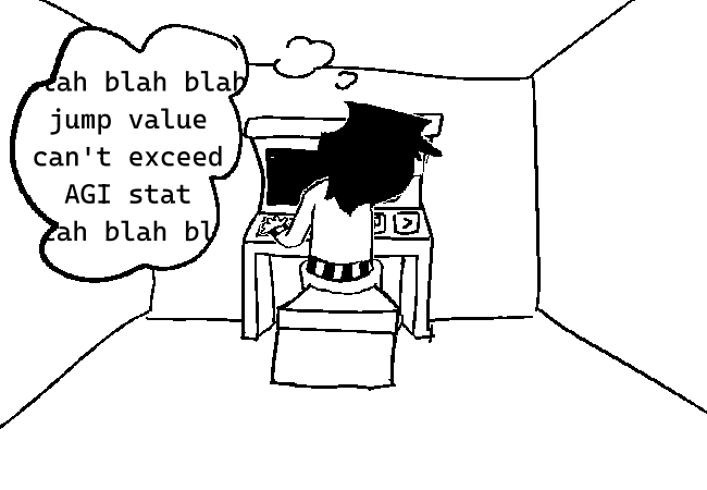VisorDweeb thinking about how the error was something along the lines of "jump value can't exceed AGI stat"