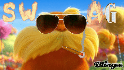 The Lorax from the Lorax (2012) edited to smoke a cigar with the text "SWAG" plastered above him.