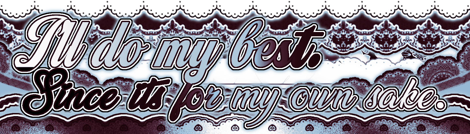 text reads "I'll do my best. Since it's for my own sake"