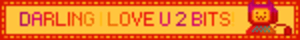 darling i love u 2 bits
