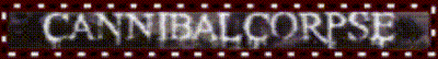 cannibal corpse