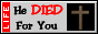 he died for you