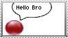 hello bro