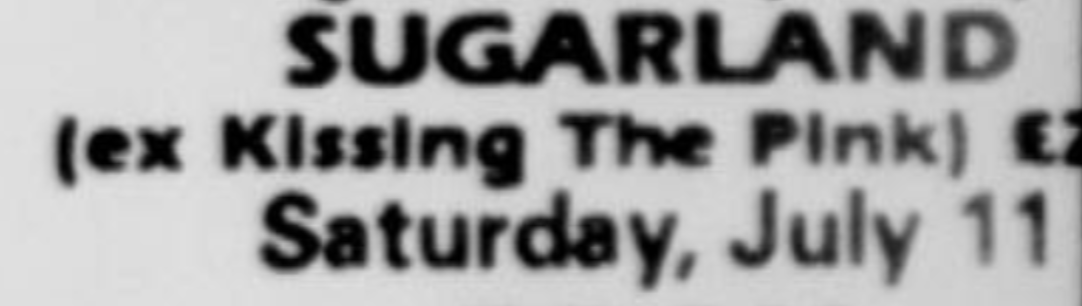 Newspaper clipping that says Sugarland (ex Kissing the Pink) £2 Saturday July 11