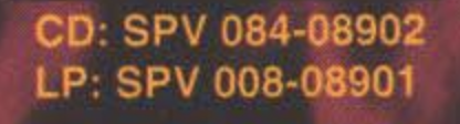 CD: SPV 084-08902 <br> LP: SPV 008-08901