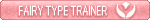 A blinkie that says, 'Fairy type Trainer', with a Fairy-type symbol next to it