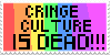 Cringe Culture is Dead Stamp