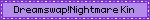 biggest kin: dreamswap nightmare
