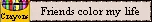 friendscolormylife_blinkie.gif