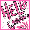 hellogoodbye