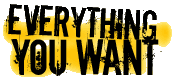 everything u want
