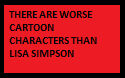 There are worse cartoon characters than Lisa Simpson