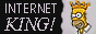 Internet King!