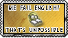 ME FAIL ENGLISH THAT'S UNPOSSIBLE