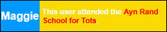 This user attended the Ayn Rand School for Tots.