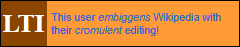 	This user embiggens Wikipedia with their cromulent editing!