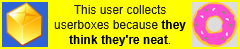 This user collects userboxes because they think they're neat.