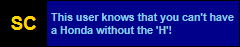 This user knows that you can't have a Honda without the 'H'!