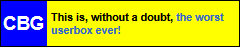 This is, without a doubt, the worst userbox ever!