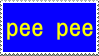 a blue stamp with yellow text reading 'pee pee'