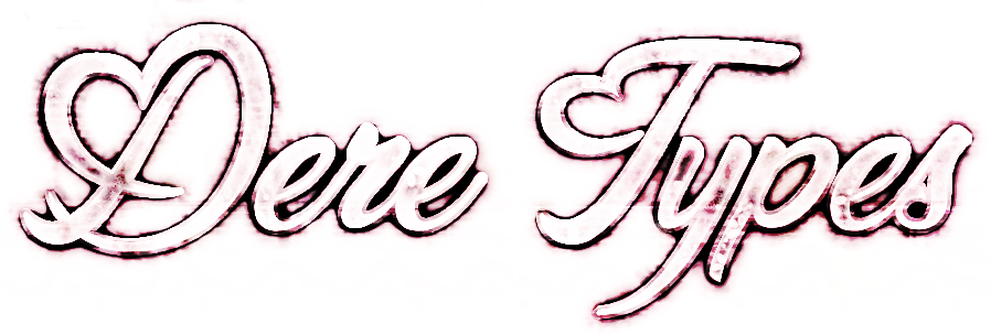 Dere Types