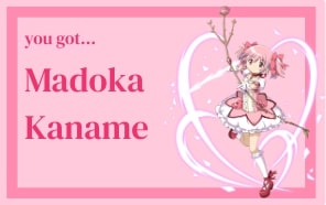 you got madoka kaname