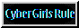 cyber girls rule button