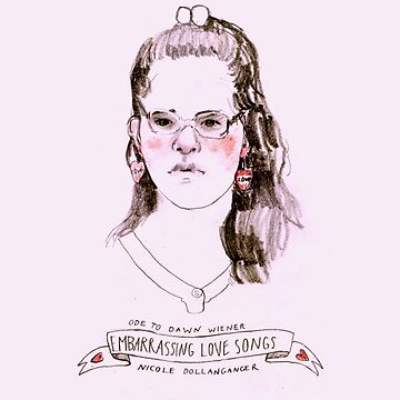 Nicole Dollanganger - Ode to Dawn Wiener: Embarrassing Love songs