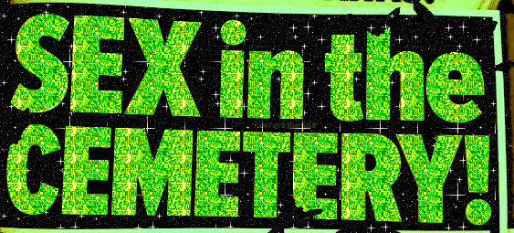 Sex in the cemetery!