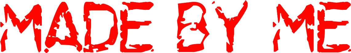 Made by me
