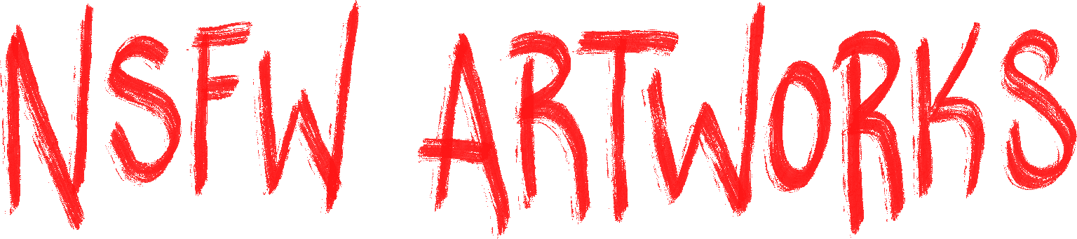 NSFW Artworks