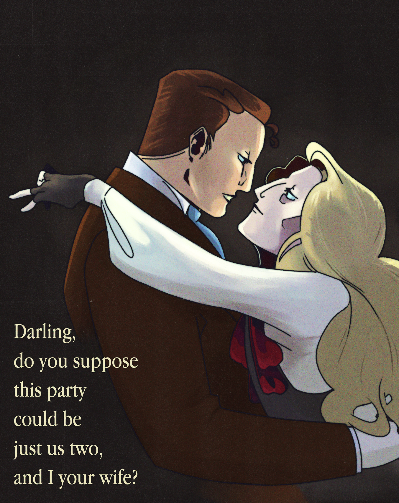 Jay and Orfeo dancing in a dark room. Text reads, Darling, do you suppose this party could be just us two, and I your wife?