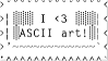 i love ascii art