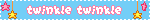 'twinkle twinkle' on a light blue background with stars in the corners