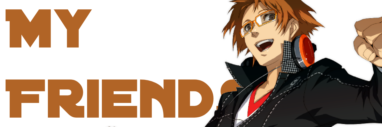 My Friends My Friends