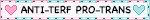 Anti TERF Pro Trans