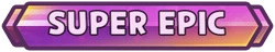 super epic