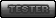 tester