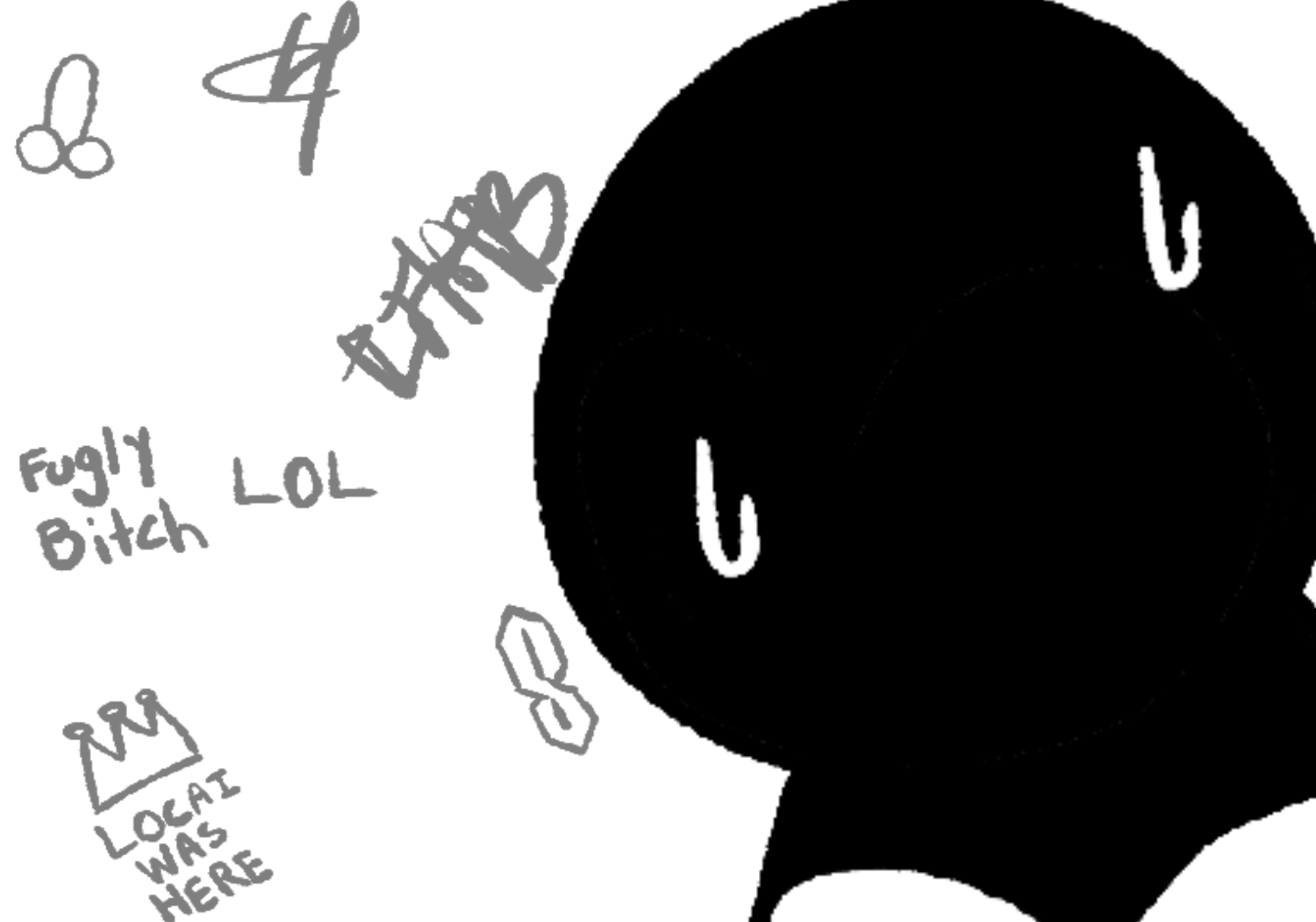 A close up on the graffiti. There is a drawing of a penis, what looks to be the word "C4", the words "fugly bitch LOL", an unreadable scribble of letters, the "cool S", and a crown with "LOCAI WAS HERE" written underneath. The creature sweats.