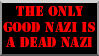 good nazi dead nazi