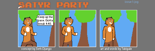 A three panel comic. The Foat appears to be running through the trees. He says, "Keep up the pace. Gotta break 4:40." He lowers his legs and arms. By the third panel he is standing still and the trees continue to flip back and forth behind him.