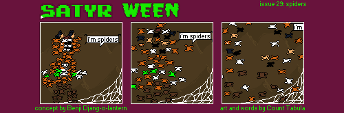 A three panel comic. The Foat appears to be standing by a web and saying "i'm spiders". He is actually a collage of dozens of colored spiders. They disperse. The speech bubble was also a spider.
