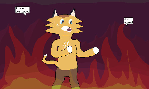 "it cannot be stopped", Foat replies, surrounded by flames. "it is eternal"