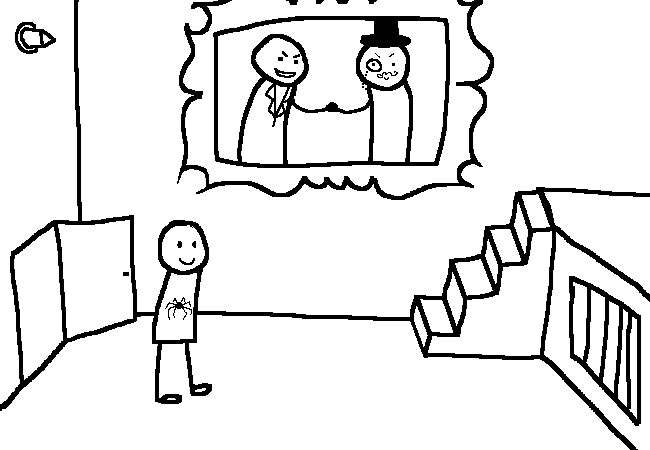 A stick figure in a room. a door to his left is open. to his right are stairs and a barred grate. on the wall behing is a painting of two stick figures. one wears a suit the other wears a monacle and top hat.