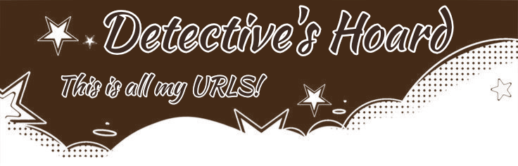 Detective's Hoard - This is all of my URLs!