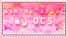 Pink ask me about my ocs stamp.