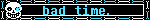 Undertale Sans Bad time