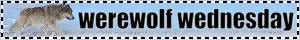 Werewolf wednesday